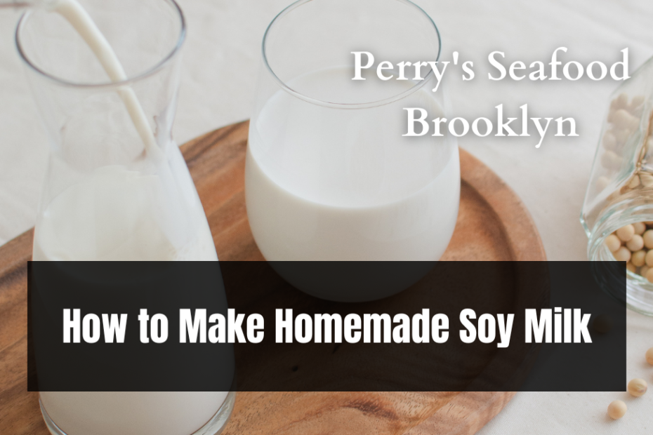 How to Make Homemade Soy Milk