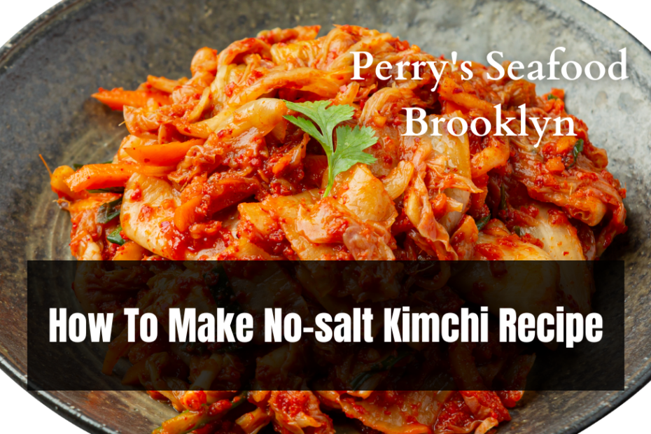 How To Make No-salt Kimchi Recipe