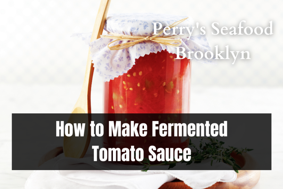 How to Make Fermented Tomato Sauce
