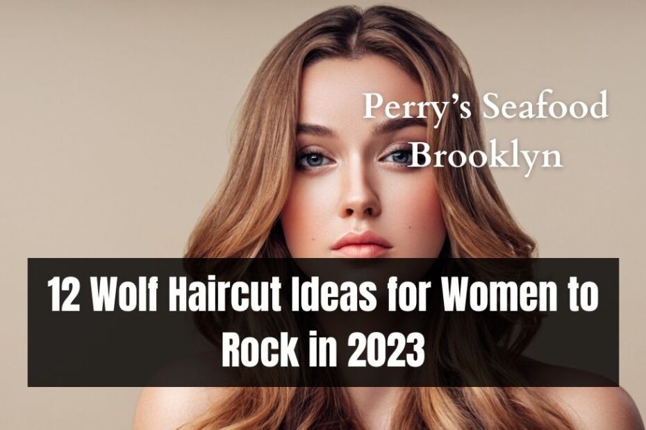 12 Wolf Haircut Ideas for Women to Rock in 2023