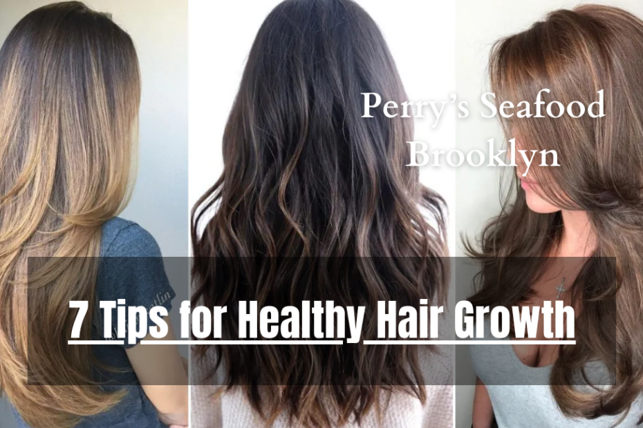 7 Tips for Healthy Hair Growth