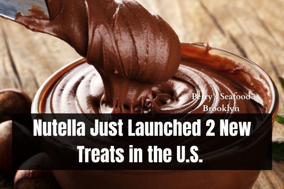 Nutella Just Launched 2 New Treats in the U.S.