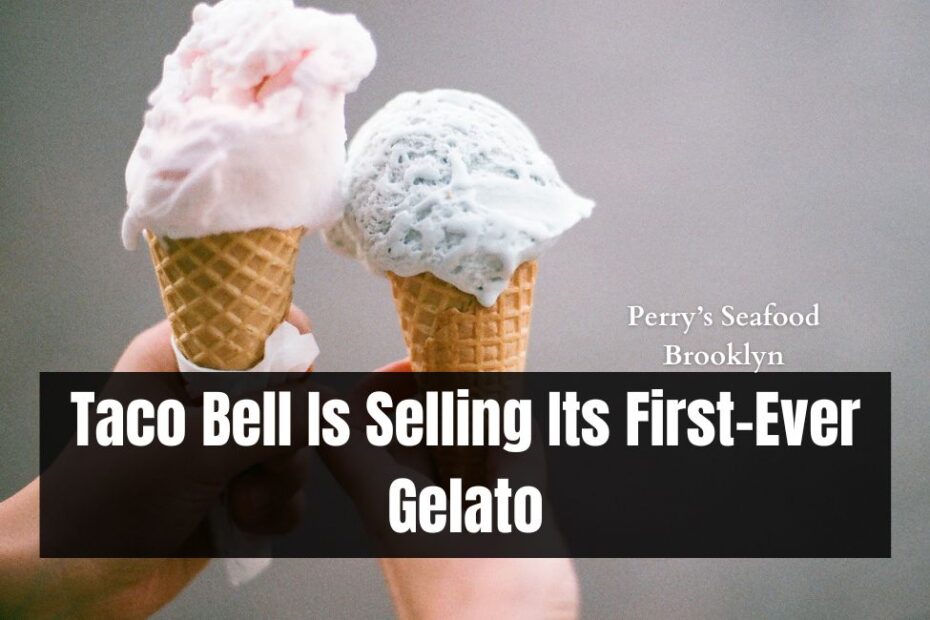 Taco Bell Is Selling Its First-Ever Gelato